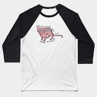 Don't feed your cat after midnight Baseball T-Shirt